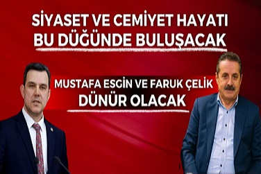 Faruk Çelik ve Mustafa Esgin dünür olacak