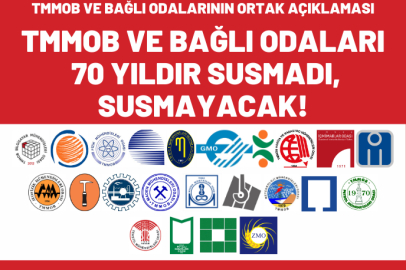 TMMOB VE BAĞLI ODALARI 70 YILDIR SUSMADI, SUSMAYACAK!